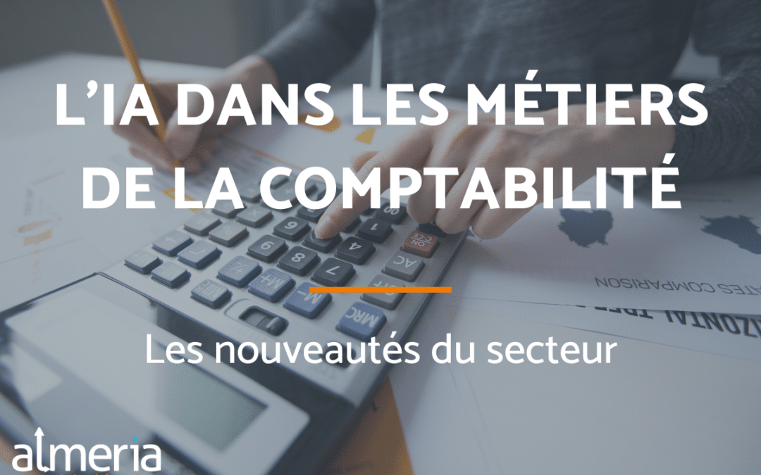 L’IA et la comptabilité : les nouveautés du secteur