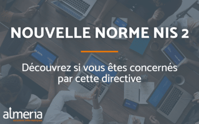 Nouvelle norme cybersécurité NIS2 : suis-je concerné(e) ?